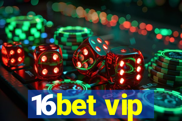 16bet vip